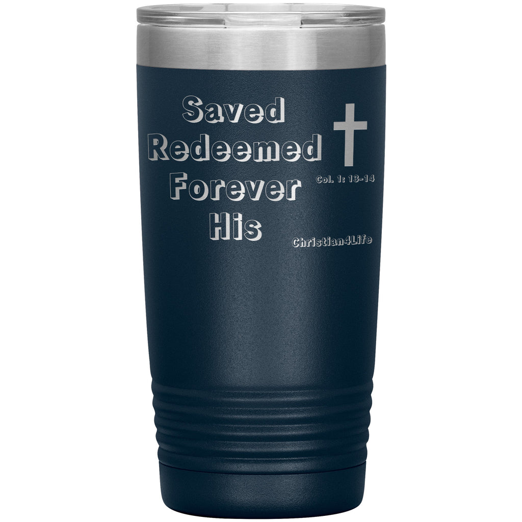 Christian 20oz Insulated Tumbler -Saved, Redeemed