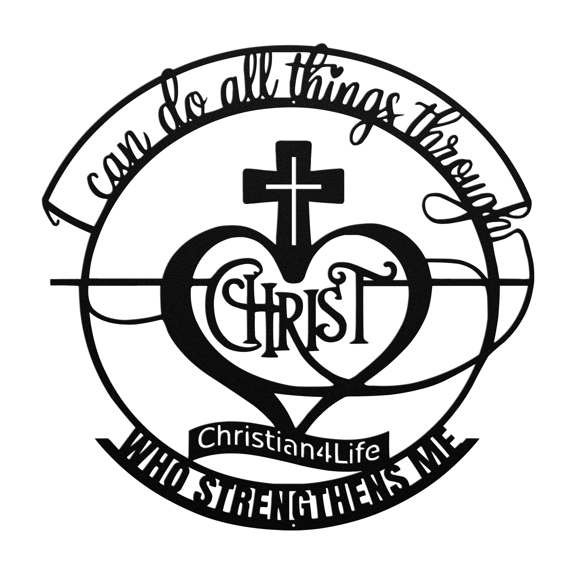 "I can do all things through Christ who strengthens me" Christian die-cut metal sign, Christian Metal Wall Art - Christian Steel Wall Decor