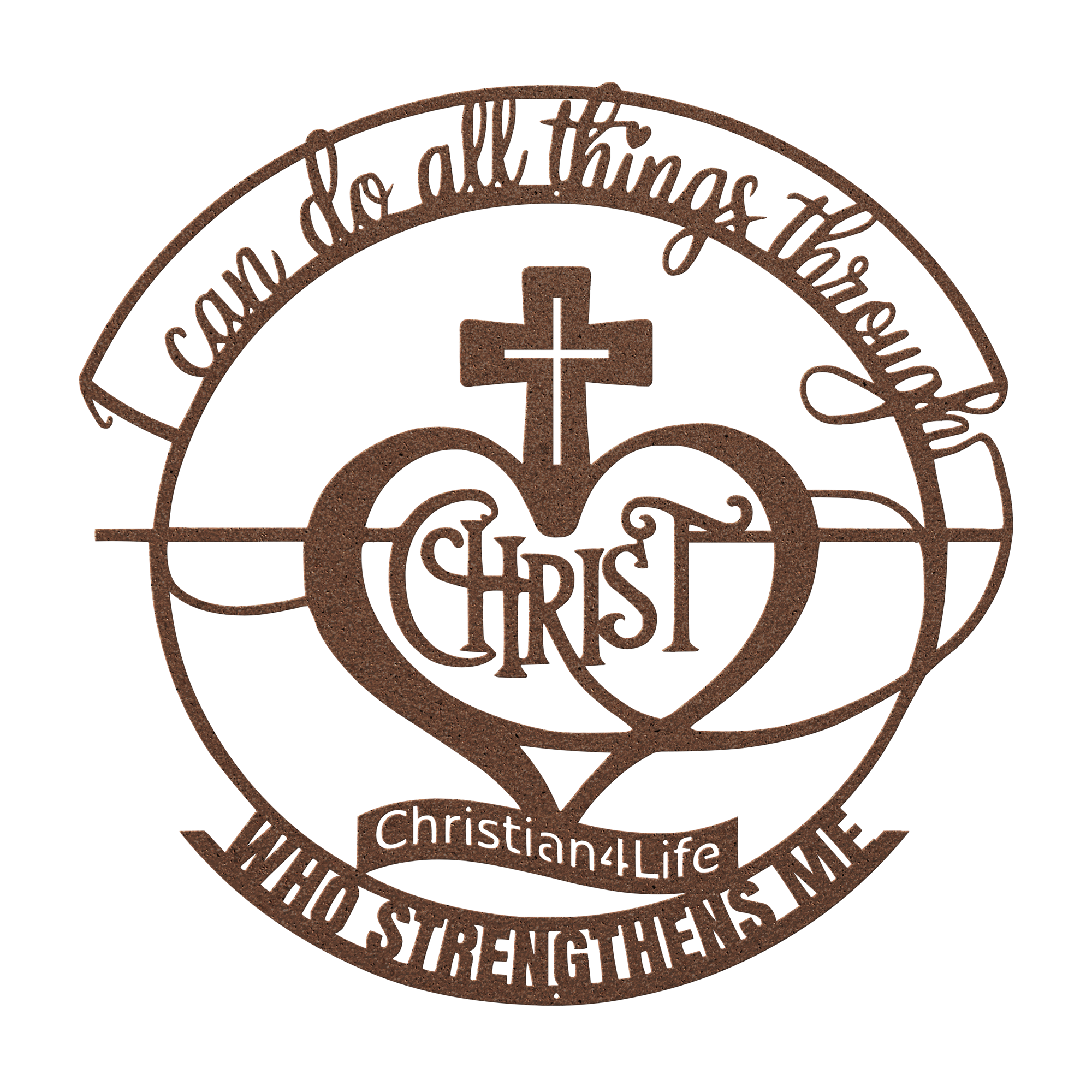 "I can do all things through Christ who strengthens me" Christian die-cut metal sign, Christian Metal Wall Art - Christian Steel Wall Decor