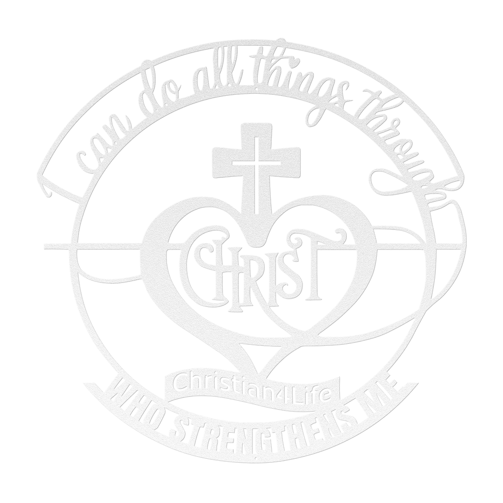 "I can do all things through Christ who strengthens me" Christian die-cut metal sign, Christian Metal Wall Art - Christian Steel Wall Decor