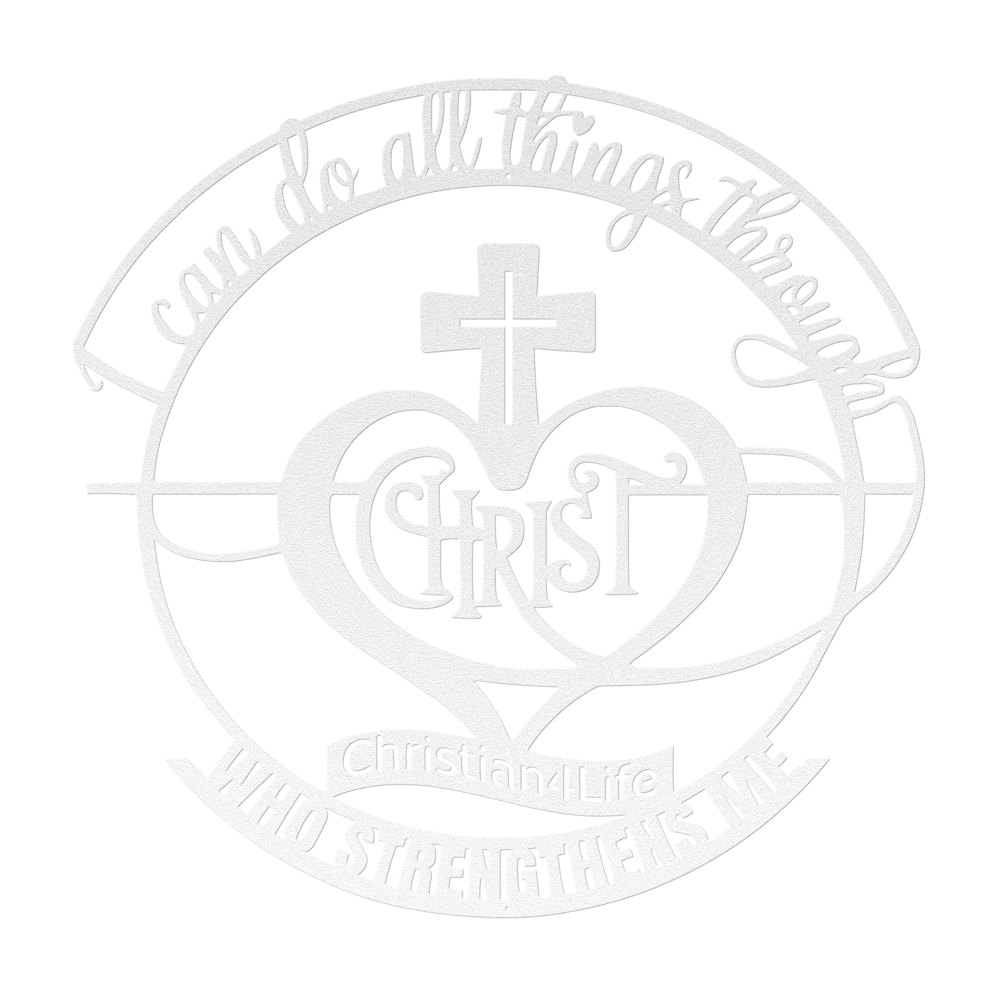 "I can do all things through Christ who strengthens me" Christian die-cut metal sign, Christian Metal Wall Art - Christian Steel Wall Decor