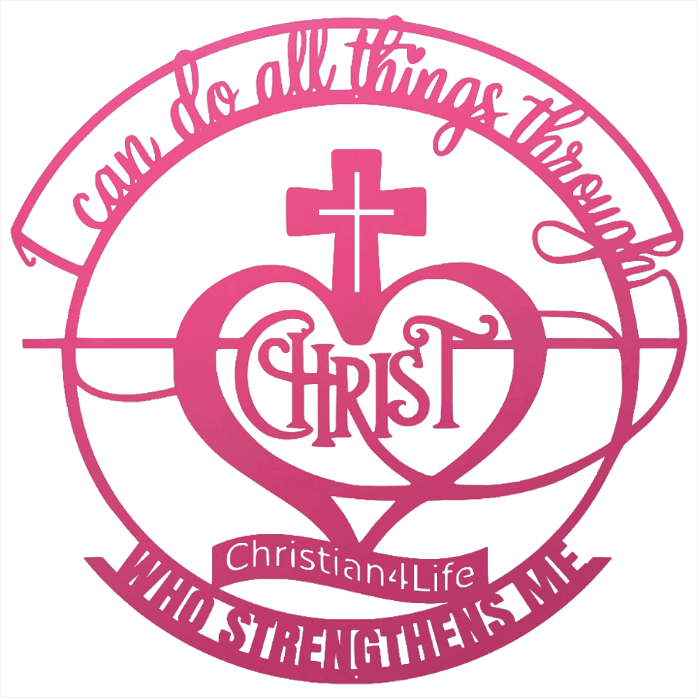 "I can do all things through Christ who strengthens me" Christian die-cut metal sign, Christian Metal Wall Art - Christian Steel Wall Decor