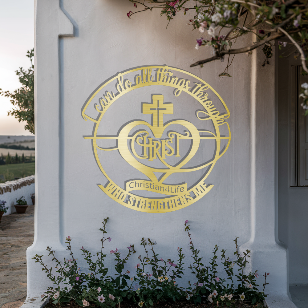 "I can do all things through Christ who strengthens me" Christian die-cut metal sign, Christian Metal Wall Art - Christian Steel Wall Decor