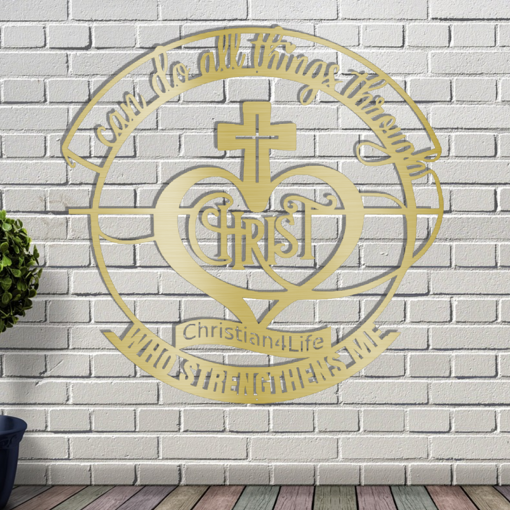 "I can do all things through Christ who strengthens me" Christian die-cut metal sign, Christian Metal Wall Art - Christian Steel Wall Decor