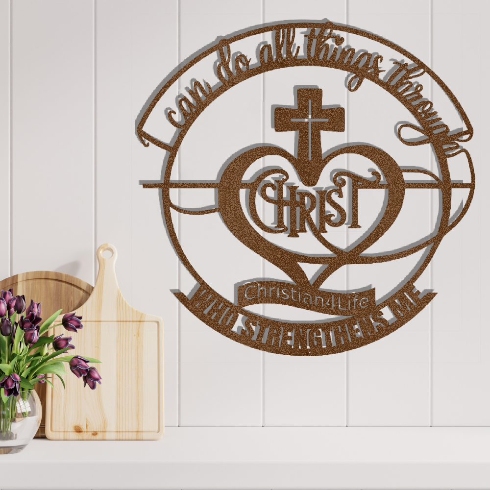 "I can do all things through Christ who strengthens me" Christian die-cut metal sign, Christian Metal Wall Art - Christian Steel Wall Decor